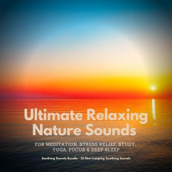 Ultimate Relaxing Nature Sounds for Meditation, Stress Relief, Study, Yoga, Focus & Deep Sleep (MP3-Download) - Thiers, Dr. Jeffrey