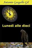 Lunedì alle dieci (eBook, ePUB)