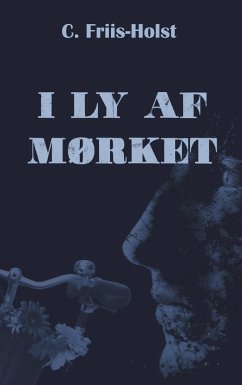 I ly af mørket (eBook, ePUB) - Friis-Holst, Connie