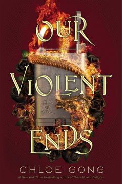 Our Violent Ends (eBook, ePUB) - Gong, Chloe