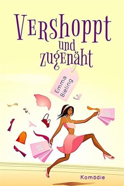 Vershoppt und zugenäht (eBook, ePUB) - Bieling, Emma