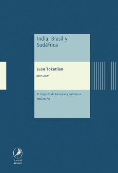 India, Brasil y Sudáfrica (eBook, ePUB) - Tokatlian, Juan Gabriel