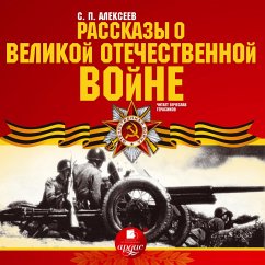 Rasskazy o Velikoj Otechestvennoj vojne (MP3-Download) - Alekseev, Sergej
