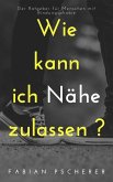 Wie kann ich Nähe zulassen? (eBook, ePUB)