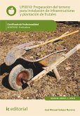 Preparación del terreno para la instalación de infraestructuras y plantación de frutales. AGAF0108 (eBook, ePUB)