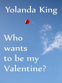 Who Wants To Be My Valentine? (eBook, ePUB) Who Wants To Be My Valentine? (eBook, ePUB)