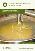 Obtención de aceites de orujo de oliva. INAK0109 (eBook, ePUB)