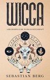 Wicca: A Beginner's Guide to Pagan Witchcraft (eBook, ePUB)