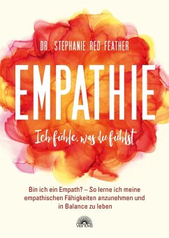 Empathie - Ich fühle, was du fühlst (eBook, ePUB) - Red Feather, Stephanie