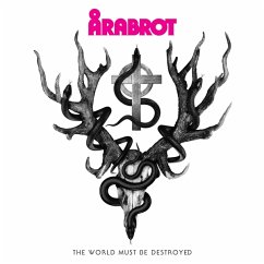 The World Must Be Destroyed - Arabrot