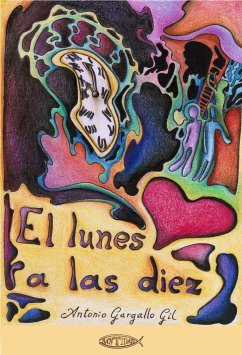 El lunes a las diez (eBook, ePUB) - Gargallo Gil, Antonio