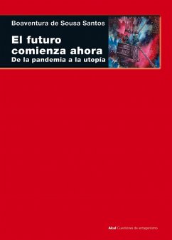El futuro comienza ahora (eBook, ePUB) - de Santos, Boaventura Sousa