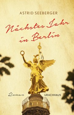 Nächstes Jahr in Berlin (eBook, ePUB) - Seeberger, Astrid