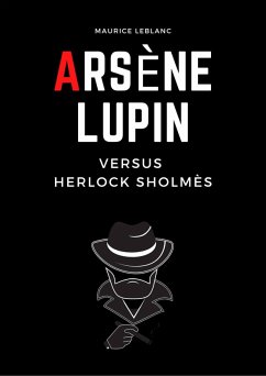 Arsène Lupin Versus Herlock Sholmés (eBook, ePUB) - Lamarquise, Jonathan