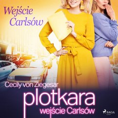 Plotkara: Wejście Carlsów (MP3-Download) - Ziegesar, Cecily von