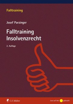 Falltraining Insolvenzrecht - Parzinger, Josef