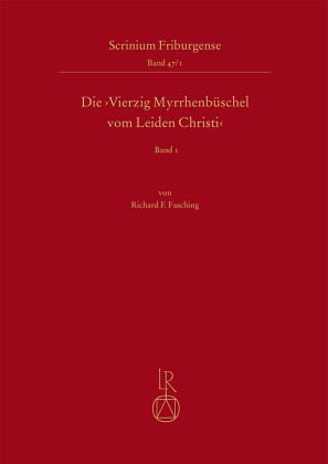 Die ,Vierzig Myrrhenbüschel vom Leiden Christi'