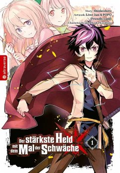 Der stärkste Held mit dem Mal der Schwäche Bd.1 - Shinkoshoto;Kazabana, Huuka;Friendly Land