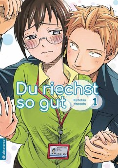 Du riechst so gut Bd.1 - Yamada, Kintetsu