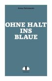 Ohne Halt ins Blaue