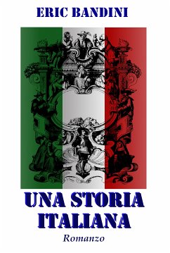 Una storia italiana (eBook, ePUB) - Bandini, Eric