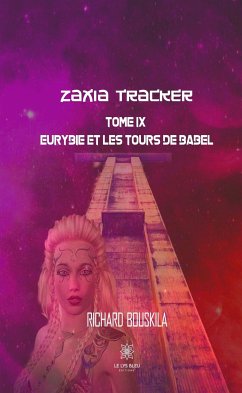 Zaxia Tracker - Tome IX (eBook, ePUB) - Bouskila, Richard