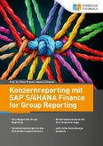 Konzernreporting mit SAP S/4HANA Finance for Group Reporting (eBook, ePUB)