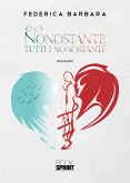 Nonostante tutti i nonostante (eBook, ePUB)