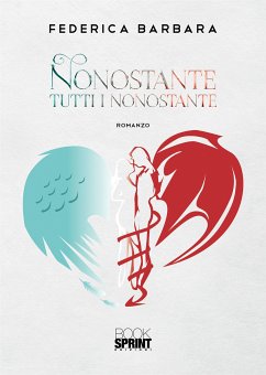 Nonostante tutti i nonostante (eBook, ePUB) - Barbara, Federica