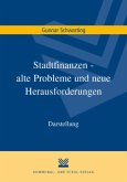 Stadtfinanzen - alte Probleme und neue Herausforderungen Stadtfinanzen - alte Probleme und neue Herausforderungen