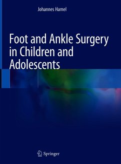 Foot and Ankle Surgery in Children and Adolescents (eBook, PDF) - Hamel, Johannes