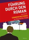 Führung durch den Roman "Sonnenfinsternis-Im Hinterhof der Politik" (eBook, ePUB)
