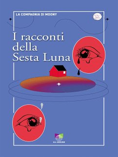 I racconti della Sesta Luna (eBook, ePUB) - Compagnia di Moony, La