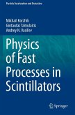 Physics of Fast Processes in Scintillators