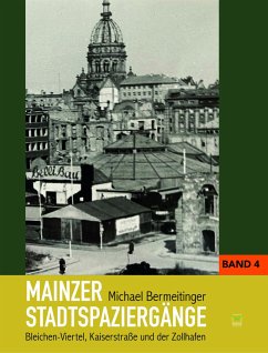 Mainzer Stadtspaziergänge Band 4 - Bermeitinger, Michael