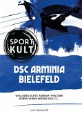 DSC Arminia Bielefeld - Fußballkult (eBook, ePUB)