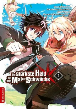 Der stärkste Held mit dem Mal der Schwäche Bd.2 - Shinkoshoto;Kazabana, Huuka;Friendly Land