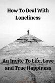 How To Deal With Loneliness (eBook, ePUB)