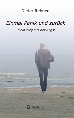 Einmal Panik und zurück - Rehnen, Dieter