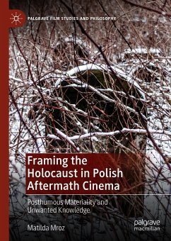 Framing the Holocaust in Polish Aftermath Cinema (eBook, PDF)