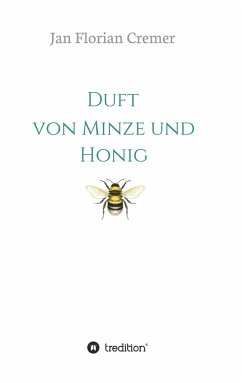 Duft von Minze und Honig - Cremer, Jan Florian