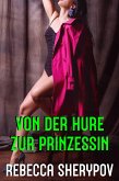 Von der Hure zur Prinzessin (eBook, ePUB)