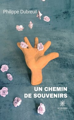 Un chemin de souvenirs (eBook, ePUB) - Dubreuil, Philippe