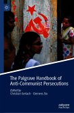 The Palgrave Handbook of Anti-Communist Persecutions (eBook, PDF)