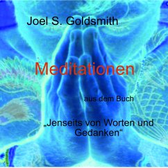 Meditationen - Goldsmith, Joel S.