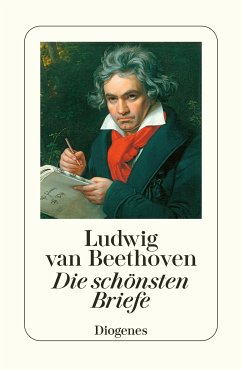 Die schönsten Briefe (eBook, ePUB) - Beethoven, Ludwig van