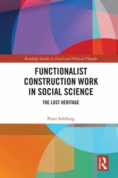 Functionalist Construction Work in Social Science (eBook, PDF) - Sohlberg, Peter