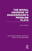 The Moral Universe of Shakespeare's Problem Plays (eBook, ePUB)