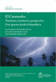 El Catatumbo: Tensiones, territorio y prospectiva - Una apuesta desde la biopolítica (eBook, ePUB)