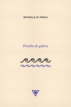 Prueba de galera (eBook, ePUB) - Di Paolo, Rossella